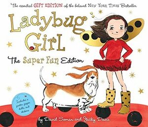 Ladybug Girl: The Super Fun Edition by David Soman, Jacky Davis