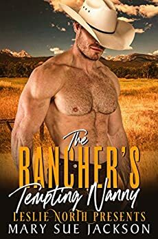 The Rancher's Tempting Nanny by Mary Sue Jackson, Leslie North
