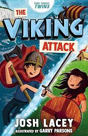 Time Travel Twins: The Viking Attack by Josh Lacey