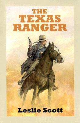 The Texas Ranger by Leslie Scott