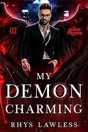 My Demon Charming by Rhys Lawless