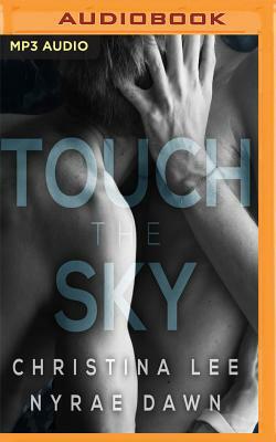 Touch the Sky by Nyrae Dawn, Christina Lee