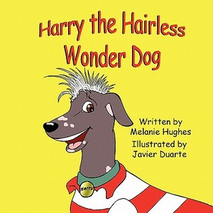 Harry the Hairless Wonder Dog by Melanie Hughes