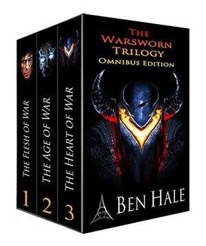 The Warsworn Trilogy: Omnibus Edition (The Warsworn Trilogy: 1-3) by Ben Hale