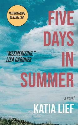 Five Days in Summer by Katia Lief