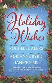 Holiday Wishes: Shepherd Moon / Wishing on a Starr / A Christmas Serenade by Adrianne Byrd, Rochelle Alers, Janice Sims