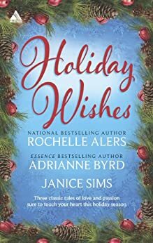 Holiday Wishes: Shepherd Moon / Wishing on a Starr / A Christmas Serenade by Janice Sims, Adrianne Byrd, Rochelle Alers