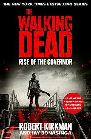 Rise of the Governor by Jay Bonansinga, Robert Kirkman