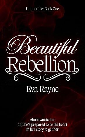 Beautiful Rebellion by Eva Rayne