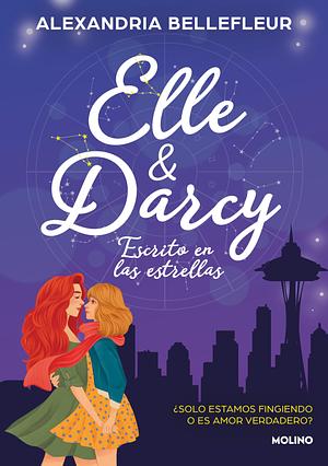 Elle y Darcy: escrito en las estrellas by Alexandria Bellefleur