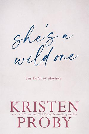 She's a Wild One by Kristen Proby