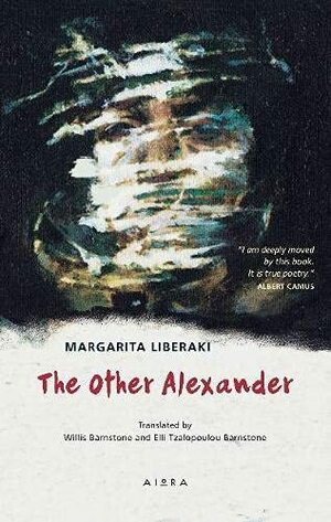The Other Alexander by Willis Barnstone, Margarita Liberaki