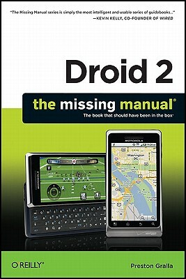 Droid 2: The Missing Manual by Preston Gralla