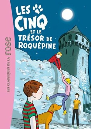 Les Cinq et le trésor de Roquepine by Enid Blyton, Claude Voilier