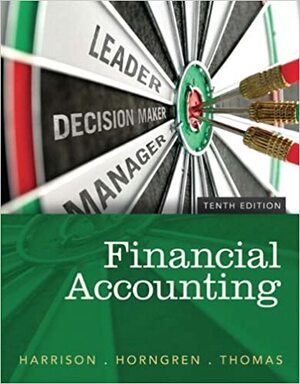 Financial Accounting by Walter T. Harrison Jr.