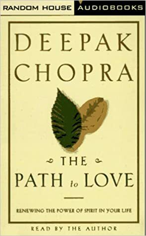 The Path to Love by Deepak Chopra