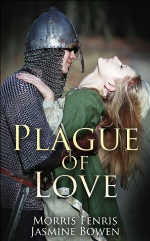 Plague of Love by Jasmine Bowen, Morris Fenris