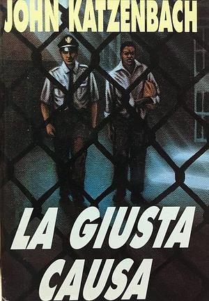 La giusta causa by John Katzenbach