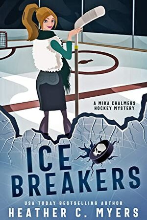 Ice Breakers by Heather C. Myers