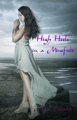 High Heels in a Minefield by N. L. Paradox