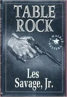 Table Rock by Les Savage Jr.