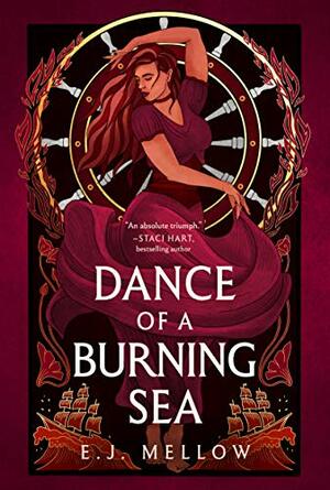 Dance of a Burning Sea by E.J. Mellow