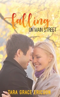 Falling on Main Street: Main Street Minden Book 1 by Tara Grace Ericson