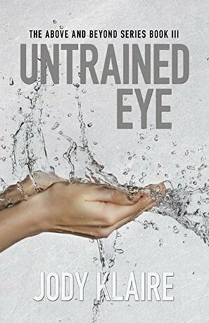 Untrained Eye by Jody Klaire
