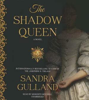 The Shadow Queen by Sandra Gulland