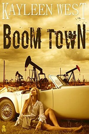 Boom Town by Kayleen West