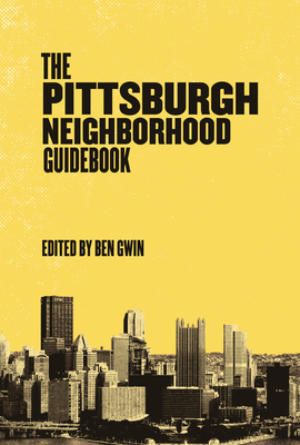 Pittsburgh Neighborhood Guidebook by 