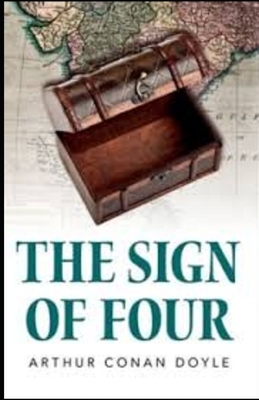 The Sign of Four Illustrated by Arthur Conan Doyle