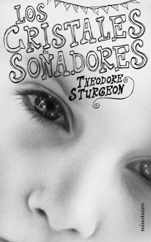 Los cristales soñadores by Theodore Sturgeon