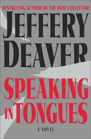 Speaking In Tongues by Jeffery Deaver