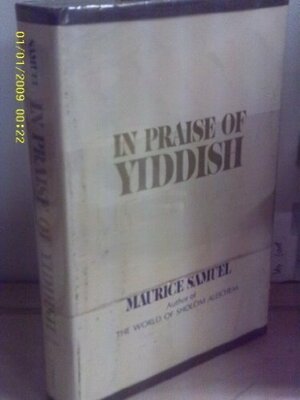In Praise of Yiddish by Maurice Samuel