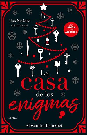 La casa de los enigmas by Alexandra Benedict