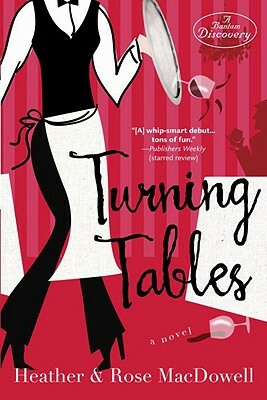 Turning Tables by Heather MacDowell, Rose MacDowell