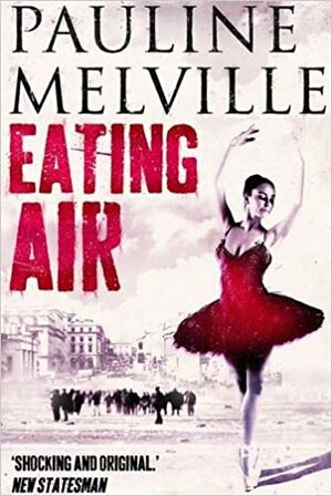 Eating Air by Pauline Melville