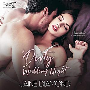 A Dirty Wedding Night by Jaine Diamond