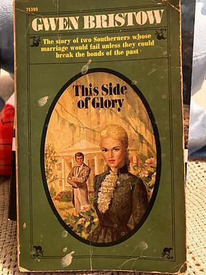 This Side of Glory by Gwen Bristow