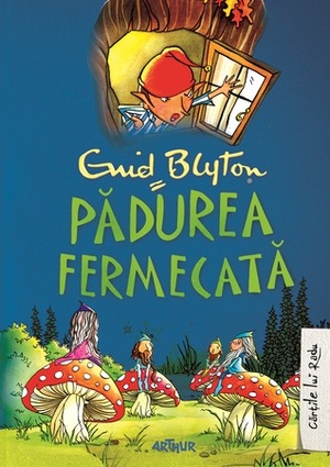 Pădurea fermecată by Enid Blyton, Alexandra Columban, Jan McCafferty