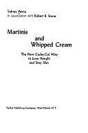 Martinis and Whipped Cream: The New Carbo-cal Way to Lose Weight and Stay Slim, Volume 25 by Sidney Petrie, Robert B. Stone