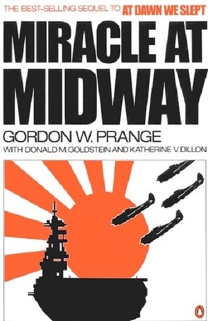 Miracle at Midway by Donald M. Goldstein, Gordon W. Prange, Katherine V. Dillon