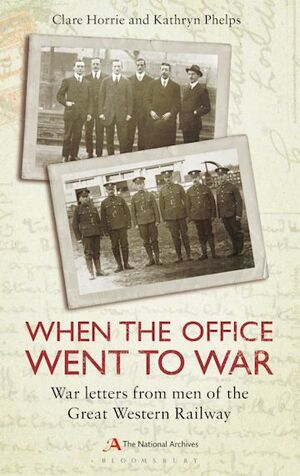When The Office Went To War by Clare Horrie, Kathryn Phelps