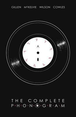 The Complete Phonogram by Jamie McKelvie, Kieron Gillen