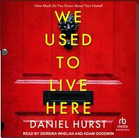 We Used To Live Here by Daniel Hurst