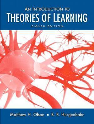 Introduction to the Theories of Learning by B.R. Hergenhahn, Matthew H. Olson, Matthew H. Olson