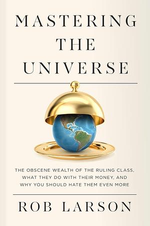 Mastering the Universe by Rob Larson