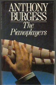 The Pianoplayers by Anthony Burgess