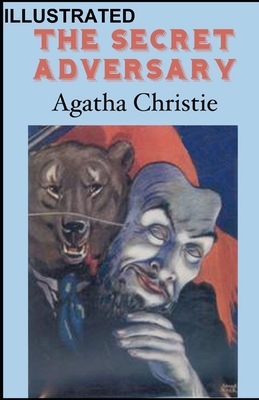 The Secret Adversary ILLUSTRATED by Agatha Christie